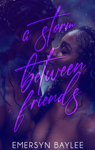 A Storm Between Friends